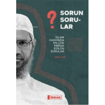 Sorun Sorular;Islam Hakk Inda En Çok Merak Edilen Sorular Zakir Naik