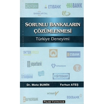 Sorunlu Bankaların Çözümlenmesi Türkiye Deneyimi