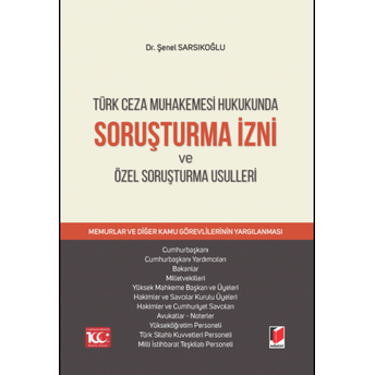 Soruşturma Izni Ve Özel Soruşturma Usulleri Şenel Sarsıkoğlu