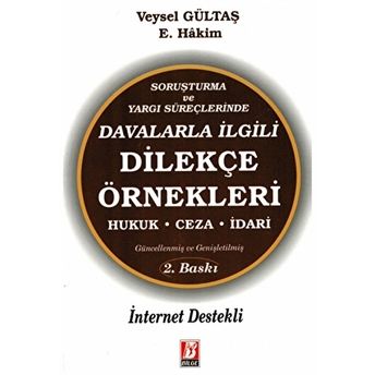 Soruşturma Ve Yargı Süreçlerinde Davalarla Ilgili Dilekçe Örnekleri Veysel Gültaş