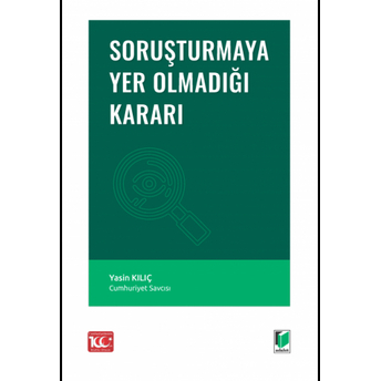 Soruşturmaya Yer Olmadığı Kararı Yasin Kılıç