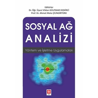 Sosyal Ağ Analizi Vildan Gülpınar Demirci Vildan Gülpınar Demirci, Ahmet Mete Çilingirtürk