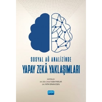 Sosyal Ağ Analizinde Yapay Zekâ Yaklaşımları Tuba Parlar