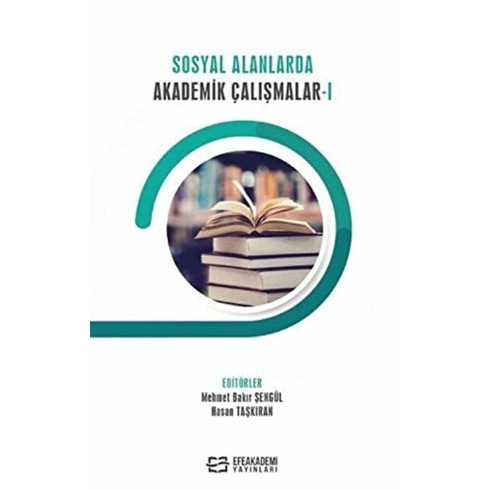 Sosyal Alanlarda Akademik Çalışmalar 1 Mehmet Bakır Şengül