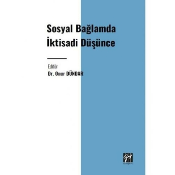 Sosyal Bağlamda Iktisadi Düşünce Onur Dündar