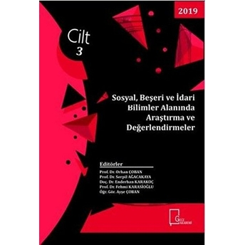 Sosyal Beşeri Ve Idari Bilimler Alanında Araştırma Ve Değerlendirmeler Cilt 3