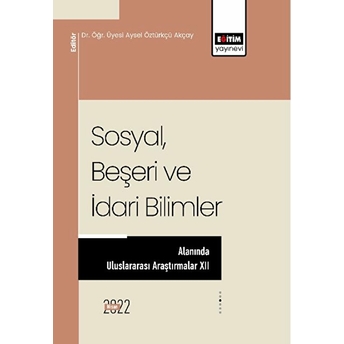 Sosyal Beşeri Ve Idari Bilimler Alanında Uluslararası Araştırmalar 12