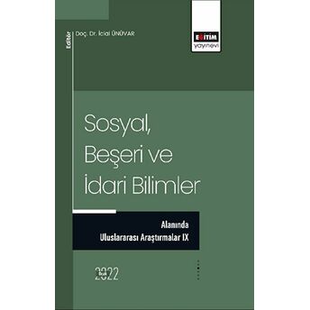 Sosyal, Beşeri Ve Idari Bilimler Alanında Uluslararası Araştırmalar Ix Kolektif