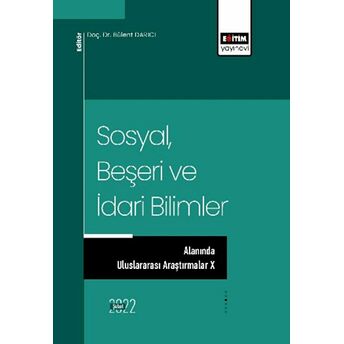 Sosyal, Beşeri Ve Idari Bilimler Alanında Uluslararası Araştırmalar X Kolektif