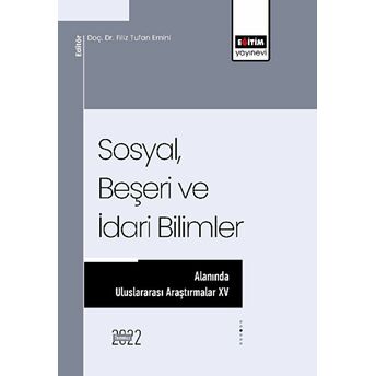 Sosyal, Beşeri Ve Idari Bilimler Alanında Uluslararası Araştırmalar Xv Kolektif