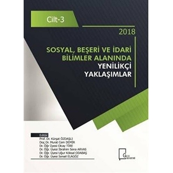 Sosyal Beşeri Ve Idari Bilimler Alanında Yenilikçi Yaklaşımlar Cilt 3