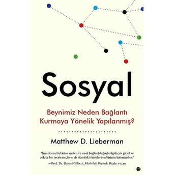 Sosyal - Beynimiz Neden Bağlantı Kurmaya Yönelik Yapılanmış? Matthew D. Lieberman