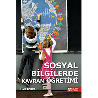 Sosyal Bilgilerde Kavram Öğretimi - Halil Tokcan