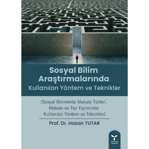 Sosyal Bilim Araştırmalarında Kullanılan Yöntem Ve Teknikler