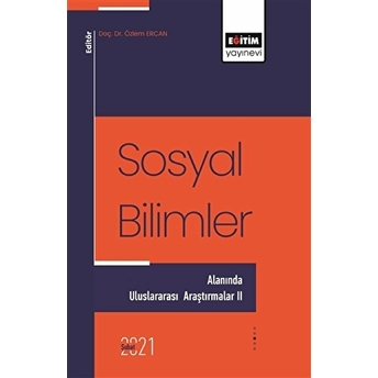 Sosyal Bilimler - Alanında Uluslararası Araştırmalar 2 - Özlem Ercan