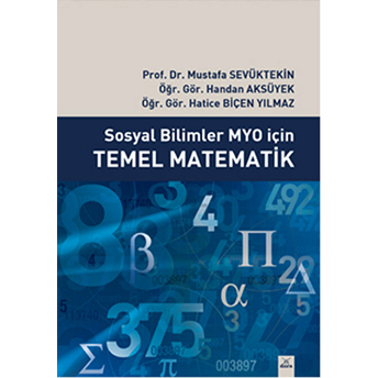 Sosyal Bilimler Myo Için Temel Matematik Mustafa Sevüktekin