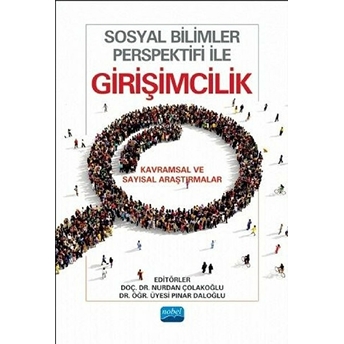 Sosyal Bilimler Perspektifi Ile Girişimcilik - Nurdan Çolakoğlu