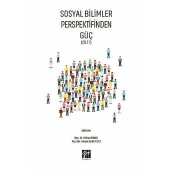 Sosyal Bilimler Perspektifinden Güç Cilt 1 Hasan Sadık Tatlı