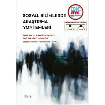 Sosyal Bilimlerde Araştırma Yöntemleri Ahmet Hamdi Islamoğlu,Ümit Alnıaçık