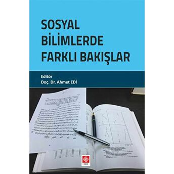 Sosyal Bilimlerde Farklı Bakışlar Ahmet Edi