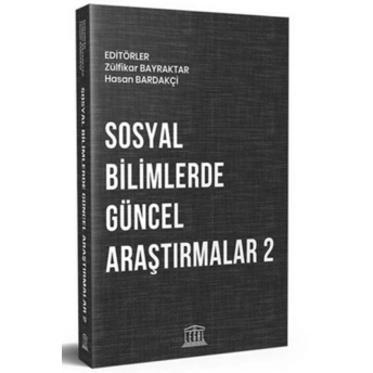 Sosyal Bilimlerde Güncel Araştırmalar 2 Zülfikar Bayraktar