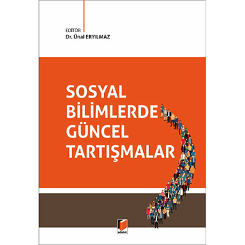 Sosyal Bilimlerde Güncel Tartışmalar Ünal Eryılmaz