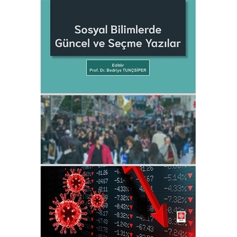 Sosyal Bilimlerde Güncel Ve Seçme Yazılar Bedriye Tunçsiper