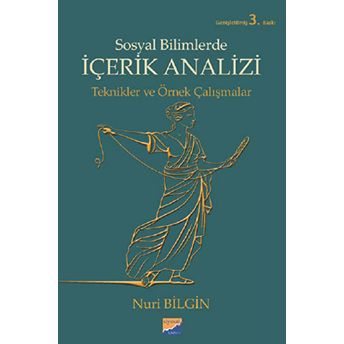 Sosyal Bilimlerde Içerik Analizi / Teknikler Ve Örnek Çalışmalar Nuri Bilgin