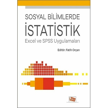 Sosyal Bilimlerde Istatistik Excel Ve Spss Uygulamaları Fatih Orçan