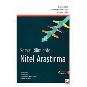 Sosyal Bilimlerde Nitel Araştırma Yöntemleri Ahmet Güler, Mustafa Bülent Halıcıoğlu, Serkan Taşğın