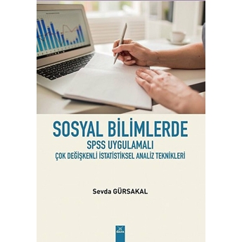 Sosyal Bilimlerde Spss Uygulamalı Çok Değişkenli Istatistiksel Analiz Teknikleri