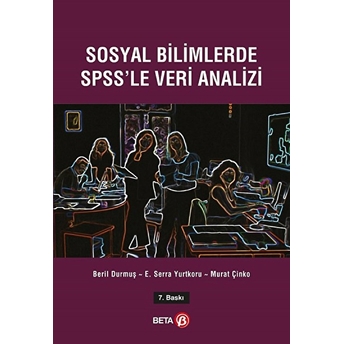 Sosyal Bilimlerde Spss'le Veri Analizi E. Serra Yurtkoru