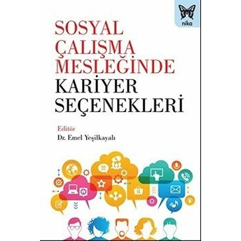 Sosyal Çalışma Mesleği̇nde Karı̇yer Seçeneklerı̇ - Emel Yeşilkayalı