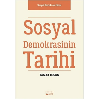 Sosyal Demokrasinin Tarihi Tanju Tosun