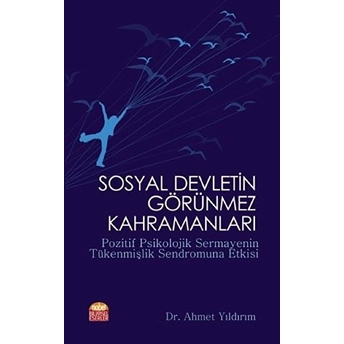 Sosyal Devletin Görünmez Kahramanları - Ahmet Yıldırım