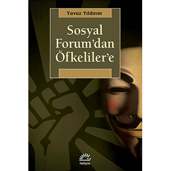 Sosyal Forum’dan Öfkeliler’e-Yavuz Yıldırım