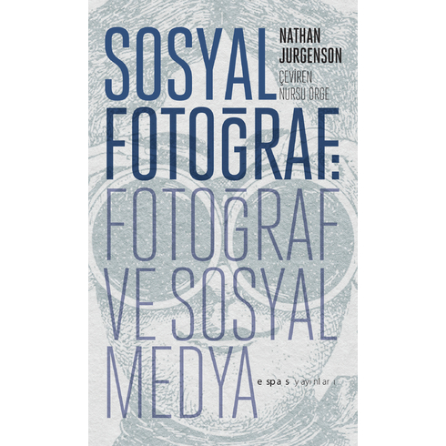 Sosyal Fotoğraf Ve Sosyal Medya Nathan Jurgenson