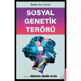 Sosyal Genetik Terörü Prof. Dr. Mustafa Zülküf Altan