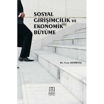 Sosyal Girişimcilik Ve Ekonomik Büyüme Cuma Demirtaş