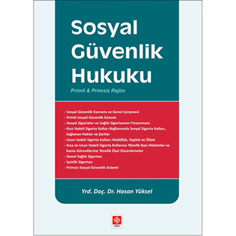 Sosyal Güvenlik Hukuku (Hasan Yüksel) Hasan Yüksel