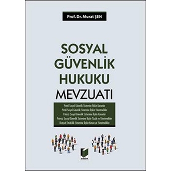 Sosyal Güvenlik Hukuku Mevzuatı Ciltli Murat Şen