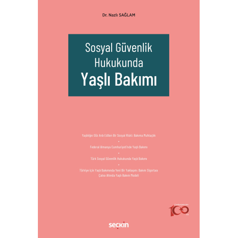 Sosyal Güvenlik Hukukunda Yaşlı Bakımı Nazlı Sağlam