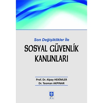 Sosyal Güvenlik Kanunları Alpay Hekimler - Teoman Akpınar