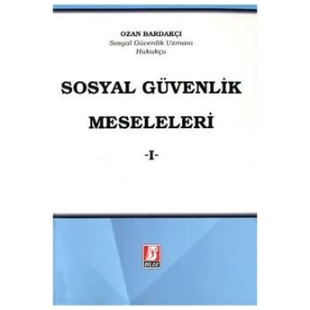 Sosyal Güvenlik Meseleleri I Ozan Bardakçı