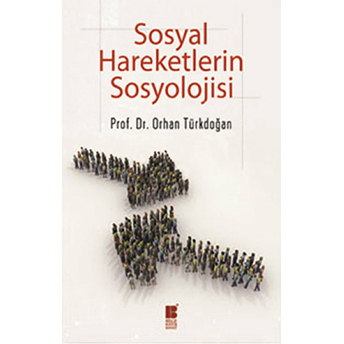 Sosyal Hareketlerin Sosyolojisi Orhan Türkdoğan