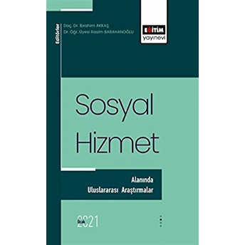 Sosyal Hizmet Alanında Uluslararası Araştırmalar 1 - Ibrahim Akkaş