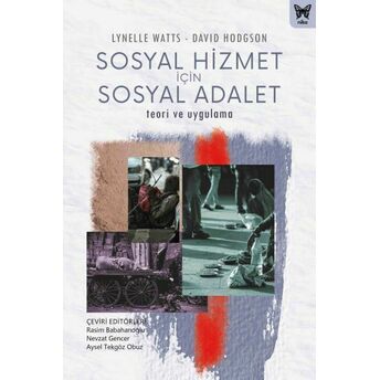 Sosyal Hizmet Için Sosyal Adalet Rasim Babahanoğlu, Nevzat Gencer, Aysel Tekgöz Obuz