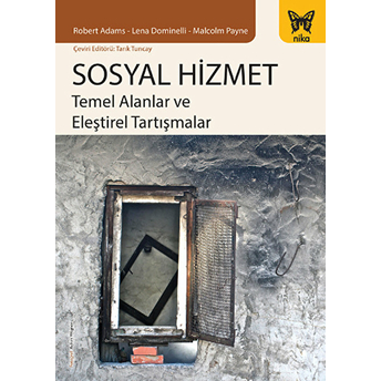 Sosyal Hizmet Temel Alanlar Ve Eleştirel Tartışmalar Robert Adams