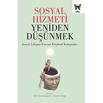 Sosyal Hizmeti Yeniden Düşünmek Tahir Emre Gencer, Ibrahim Cılga