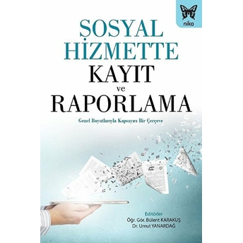 Sosyal Hizmette Kayıt Ve Raporlama Bülent Karakuş, Umut Yanardağ